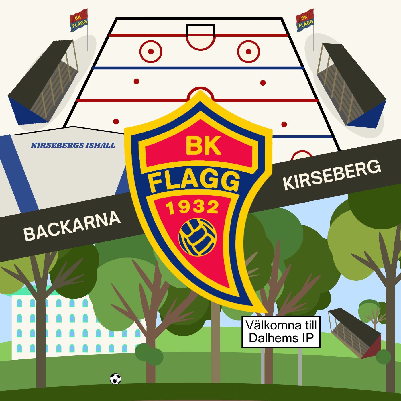 BK Flagg & JEGELA - Backarna / Kirseberg (BK Flagg)